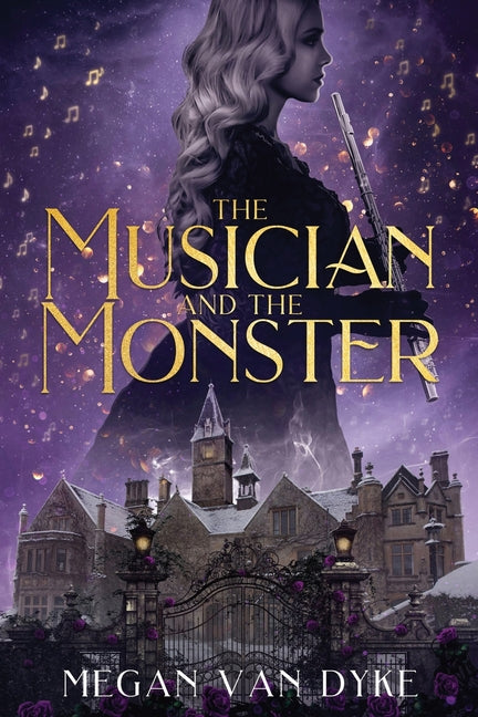 Book cover for Musician and the Monster: A gothic Beauty and the Beast retelling