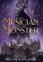 Book cover for Musician and the Monster: A gothic Beauty and the Beast retelling