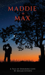 Book cover for Maddie + Max: A Tale of Enduring Love