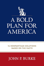 Book cover for Bold Plan for America: 14 Nonpartisan Solutions Based on the Facts