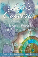 Book cover for Life's Concerto: Wholeness through Poetry and Expressive Arts (Color Photo)