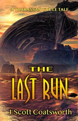 Book cover for The Last Run: A Tharassan Cycle Story