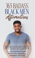 Book cover for 365 Badass Black Men Affirmations: Daily Positive Thoughts to Increase Confidence, Create Wealth, Attract Success, and Boost Self-Esteem for the Power