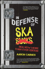 Book cover for In Defense of Ska: The Ska Now More Than Ever Edition