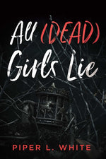 Book cover for All (Dead) Girls Lie