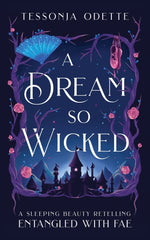 Book cover for A Dream So Wicked: A Sleeping Beauty Retelling