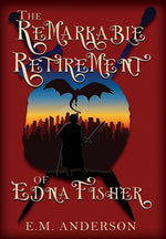 Book cover for The Remarkable Retirement of Edna Fisher