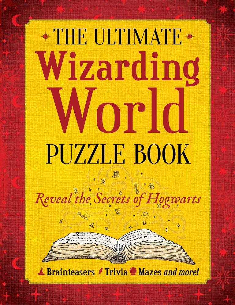 Book cover for The Ultimate Wizarding World Puzzle Book: Reveal the Secrets of Hogwarts and Harry Potter (Brainteasers, Trivia, Mazes and More!)