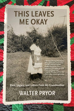 Book cover for This Leaves Me Okay: Race, Legacy, and Letters From My Grandmother