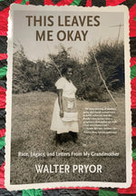 Book cover for This Leaves Me Okay: Race, Legacy, and Letters From My Grandmother