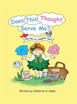 Book cover for Does This Thought Serve Me? The key to a happier life!