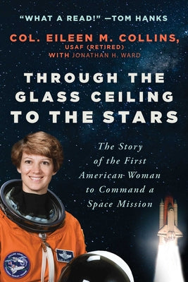 Book cover for Through the Glass Ceiling to the Stars: The Story of the First American Woman to Command a Space Mission