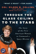 Book cover for Through the Glass Ceiling to the Stars: The Story of the First American Woman to Command a Space Mission