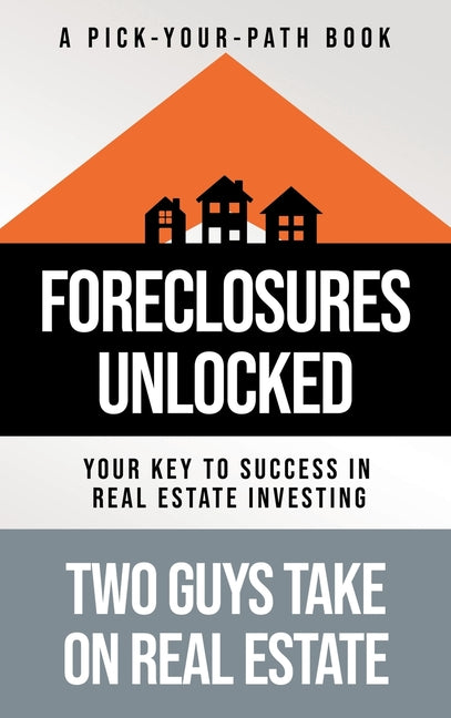 Book cover for Foreclosures Unlocked: Your Key to Success in Real Estate Investing