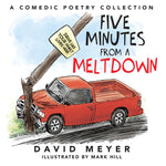 Book cover for Five Minutes from a Meltdown: A Comedic Poetry Collection