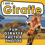 Book cover for I am a Giraffe: A Children's Book with Fun and Educational Animal Facts with Real Photos!
