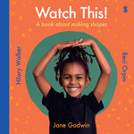 Book cover for Watch This!: A Book about Making Shapes