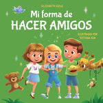 Book cover for Mi forma de hacer amigos: Libro para niños sobre la amistad, la inclusión y las habilidades sociales (Sentimientos de los niños)