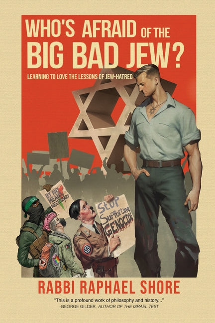 Book cover for Who's Afraid of the Big, Bad Jew: Learning to Love the Lessons of Jew-Hatred