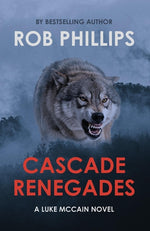 Book cover for Cascade Renegades: A Luke McCain Novel