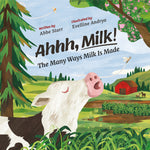 Book cover for Ahhh, Milk!: The Many Ways Milk Is Made