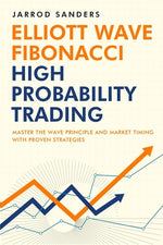 Book cover for Elliott Wave - Fibonacci High Probability Trading: Master The Wave Principle and Market Timing With Proven Strategies