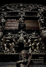 Book cover for No Ship Sets Out To Be A Shipwreck