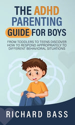 Book cover for The ADHD Parenting Guide for Boys