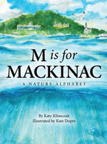 Book cover for M Is for Mackinac: A Nature Alphabet