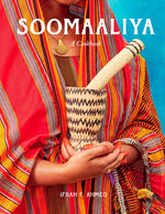 Book cover for Soomaaliya: Food, Memory, and Migration: A Cookbook