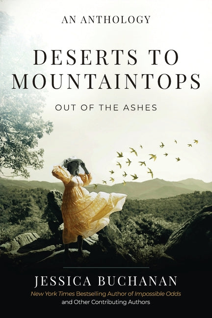 Book cover for Deserts to Mountaintops: Out of the Ashes