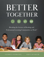 Book cover for Better Together: Blending the Science of Reading and Professional Learning Communities at Work(r) (a Comprehensive Guide to Effective Reading Instruct