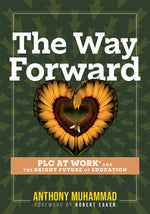 Book cover for The Way Forward: Plc at Work(r) and the Bright Future of Education (Tips and Tools to Address the Past, Present, and Future Challenges