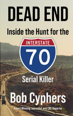 Book cover for Dead End: Inside the Hunt for the 1-70 Serial Killer