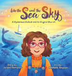 Book cover for Like the Sea and the Sky: A Mysterious Mollusk and Its Magical Blue Ink