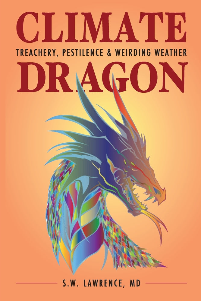 Book cover for Climate Dragon: Treachery, Pestilence & Weriding Weather