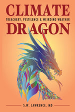 Book cover for Climate Dragon: Treachery, Pestilence & Weriding Weather