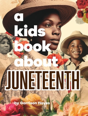 Book cover for A Kids Book About Juneteenth