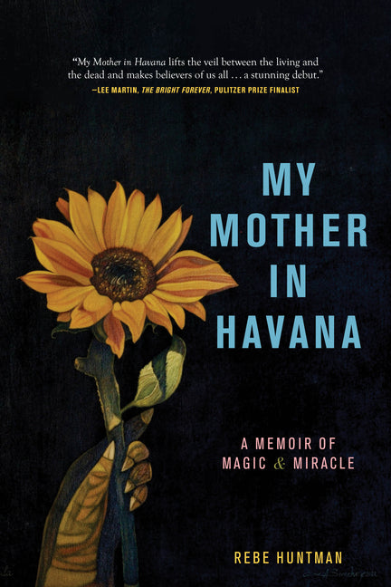 Book cover for My Mother in Havana: A Memoir of Magic & Miracle