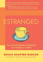 Book cover for Estranged: How Strained Female Friendships Are Mended or Ended