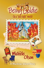 Book cover for Being Goldie (In a "just-right"world)