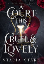 Book cover for A Court This Cruel and Lovely