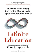 Book cover for Infinite Education: The Four-Step Strategy for Leading Change in the Age of Artificial Intelligence