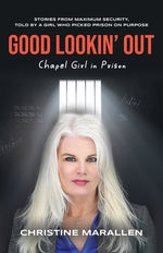 Book cover for Good Lookin' Out: Chapel Girl in Prison