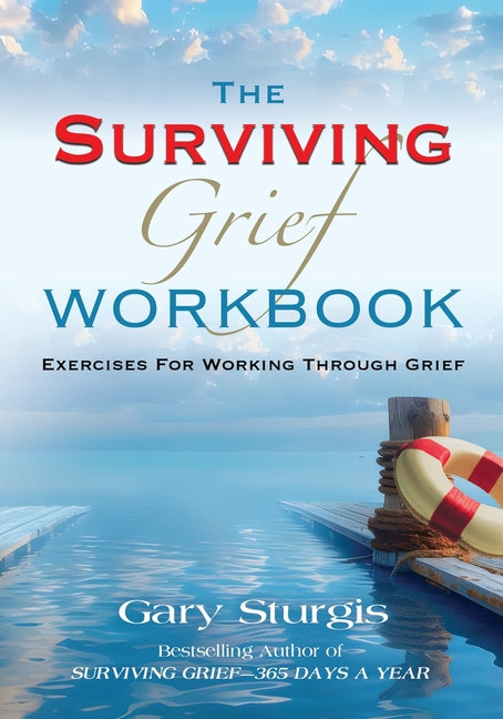 Book cover for SURVIVING GRIEF Workbook: Exercises For Working Through Grief
