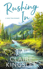 Book cover for Rushing In: A Small Town Romance
