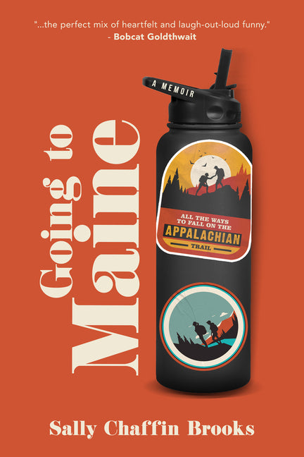 Book cover for Going to Maine: All the Ways to Fall on the Appalachian Trail