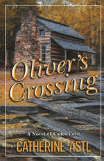 Book cover for Oliver's Crossing: A Novel of Cades Cove