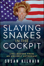 Book cover for Slaying Snakes in the Cockpit: Life Lessons from an Unlikely Astronaut