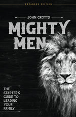 Book cover for Mighty Men: The Starter's Guide to Leading Your Family
